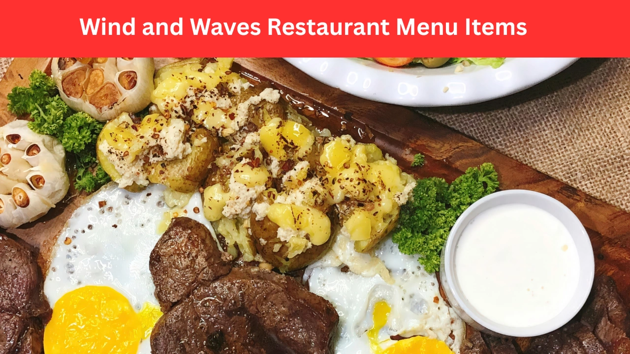 Wind and Waves Restaurant Menu Items