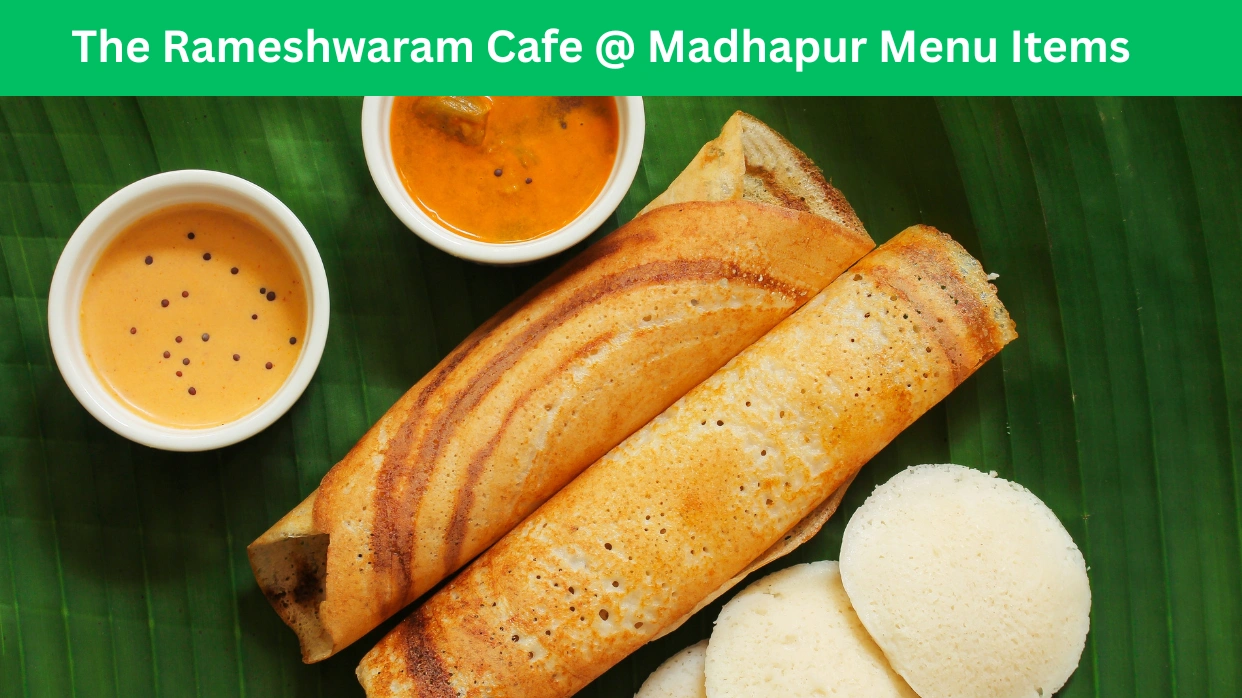 The Rameshwaram Cafe @ Madhapur Menu Items